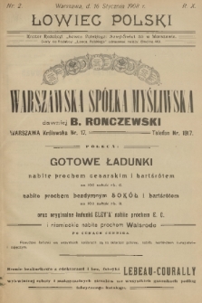 Łowiec Polski : dwutygodnik ilustrowany, poświęcony myślistwu, broni i hodowli psów myśliwskich : organ Warszawskiego Oddziału Cesarskiego Towarzystwa Prawidłowego Myślistwa. R.10, 1908, nr 2