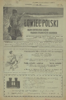 Łowiec Polski : pismo tygodniowe : organ Centralnego Związku Polskich Stowarzyszeń Łowieckich. R.21, 1928, nr 7