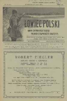 Łowiec Polski : pismo tygodniowe : organ Centralnego Związku Polskich Stowarzyszeń Łowieckich. R.21, 1928, nr 12