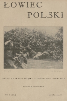 Łowiec Polski : organ Polskiego Związku Stowarzyszeń Łowieckich. R. 23, 1930, nr 9