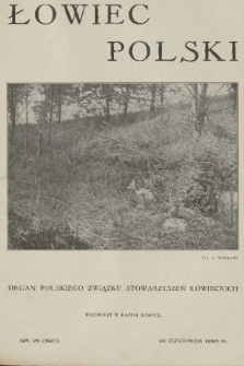 Łowiec Polski : organ Polskiego Związku Stowarzyszeń Łowieckich. R. 23, 1930, nr 26
