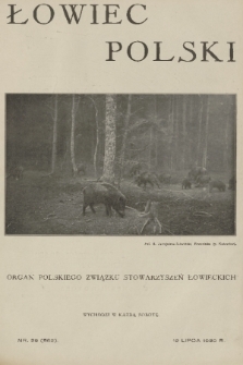 Łowiec Polski : organ Polskiego Związku Stowarzyszeń Łowieckich. R. 23, 1930, nr 28