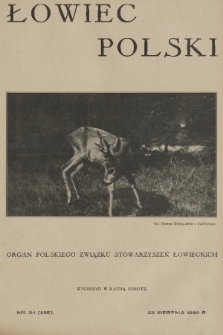 Łowiec Polski : organ Polskiego Związku Stowarzyszeń Łowieckich. R. 23, 1930, nr 34
