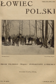 Łowiec Polski : organ Polskiego Związku Stowarzyszeń Łowieckich. R. 24, 1931, nr 10