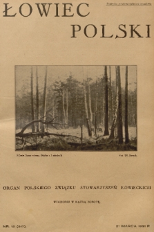 Łowiec Polski : organ Polskiego Związku Stowarzyszeń Łowieckich. R. 24, 1931, nr 12