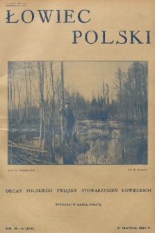 Łowiec Polski : organ Polskiego Związku Stowarzyszeń Łowieckich. R. 24, 1931, nr 13-14