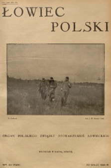 Łowiec Polski : organ Polskiego Związku Stowarzyszeń Łowieckich. R. 24, 1931, nr 22