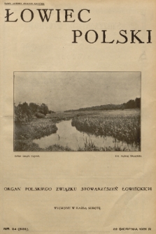 Łowiec Polski : organ Polskiego Związku Stowarzyszeń Łowieckich. R. 24, 1931, nr 34