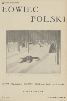 Łowiec Polski : organ Polskiego Związku Stowarzyszeń Łowieckich. 1932, nr 4