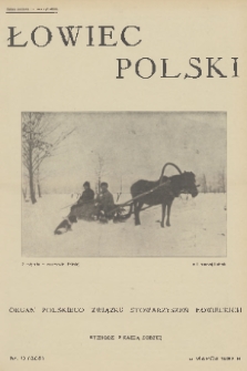 Łowiec Polski : organ Polskiego Związku Stowarzyszeń Łowieckich. 1932, nr 10