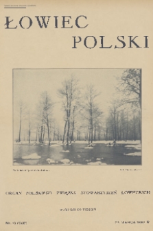 Łowiec Polski : organ Polskiego Związku Stowarzyszeń Łowieckich. 1932, nr 13