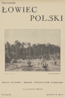 Łowiec Polski : organ Polskiego Związku Stowarzyszeń Łowieckich. 1932, nr 18
