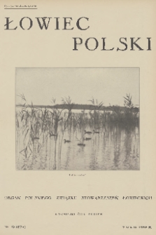 Łowiec Polski : organ Polskiego Związku Stowarzyszeń Łowieckich. 1932, nr 19