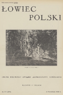 Łowiec Polski : organ Polskiego Związku Stowarzyszeń Łowieckich. 1932, nr 32