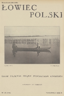 Łowiec Polski : organ Polskiego Związku Stowarzyszeń Łowieckich. 1932, nr 34