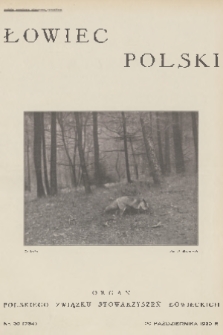 Łowiec Polski : organ Polskiego Związku Stowarzyszeń Łowieckich. 1933, nr 30