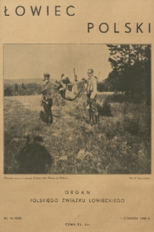 Łowiec Polski : organ Polskiego Związku Łowieckiego. 1938, nr 16