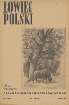 Łowiec Polski : organ Polskiego Związku Łowieckiego. R.51, 1949, nr 5