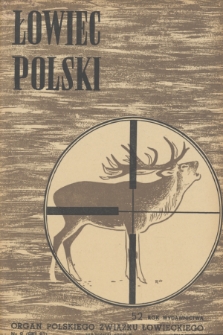 Łowiec Polski : organ Polskiego Związku Łowieckiego. R.52, 1950, nr 9