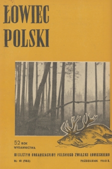Łowiec Polski : biuletyn organizacyjny Polskiego Związku Łowieckiego. R.52, 1950, nr 10