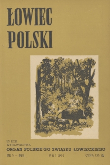 Łowiec Polski : organ Polskiego Związku Łowieckiego. R.53, 1951, nr 5