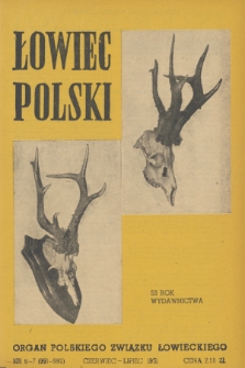Łowiec Polski : organ Polskiego Związku Łowieckiego. R.53, 1951, nr 6-7