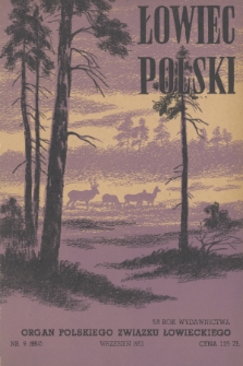 Łowiec Polski : organ Polskiego Związku Łowieckiego. R.53, 1951, nr 9