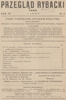 Przegląd Rybacki : pismo poświęcone sprawom rybactwa : organ oficjalny: Związku Organizacyj Rybackich Rzeczypospolitej Polskiej a tem samem Zrzeszenia Gospodarstw Stawowych Rz. P. [...]. R.7, 1934, № 2