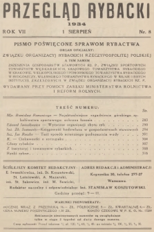 Przegląd Rybacki : pismo poświęcone sprawom rybactwa : organ oficjalny: Związku Organizacyj Rybackich Rzeczypospolitej Polskiej a tem samem Zrzeszenia Gospodarstw Stawowych Rz. P. [...]. R.7, 1934, № 8