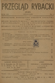 Przegląd Rybacki : miesięcznik poświęcony sprawom rybactwa : organ Związku Organizacyj Rybackich Rzeczypospolitej Polskiej i współdziałających placówek rybackich, naukowych i gospodarczych [...]. R.15, 1948, №  1