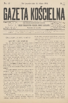 Gazeta Kościelna : pismo poświęcone sprawom kościelnym i społecznym : organ Towarzystwa Wzajem. Pomocy Kapłanów. R.9, 1901, nr 7