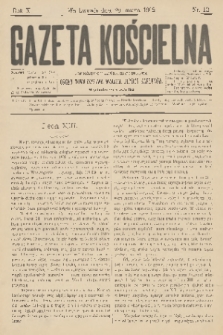 Gazeta Kościelna : pismo poświęcone sprawom kościelnym i społecznym : organ Towarzystwa Wzajem. Pomocy Kapłanów. R.10, 1902, nr 12