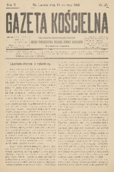 Gazeta Kościelna : pismo poświęcone sprawom kościelnym i społecznym : organ Towarzystwa Wzajem. Pomocy Kapłanów. R.10, 1902, nr 25