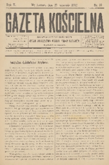 Gazeta Kościelna : pismo poświęcone sprawom kościelnym i społecznym : organ Towarzystwa Wzajem. Pomocy Kapłanów. R.10, 1902, nr 39