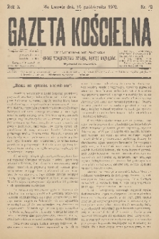 Gazeta Kościelna : pismo poświęcone sprawom kościelnym i społecznym : organ Towarzystwa Wzajem. Pomocy Kapłanów. R.10, 1902, nr 42