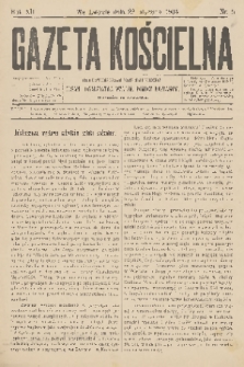 Gazeta Kościelna : pismo poświęcone sprawom kościelnym i społecznym : organ Towarzystwa Wzajem. Pomocy Kapłanów. R.12, 1904, nr 5