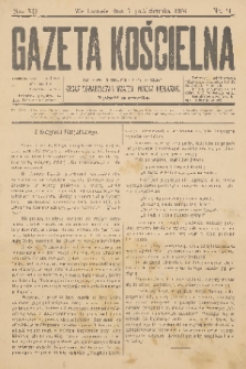 Gazeta Kościelna : pismo poświęcone sprawom kościelnym i społecznym : organ Towarzystwa Wzajem. Pomocy Kapłanów. R.12, 1904, nr 41