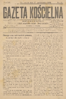 Gazeta Kościelna : pismo poświęcone sprawom kościelnym i społecznym : organ Towarzystwa Wzajem. Pomocy Kapłanów. R.12, 1904, nr 44