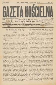 Gazeta Kościelna : pismo poświęcone sprawom kościelnym i społecznym : organ Towarzystwa Wzajem. Pomocy Kapłanów. R.13, 1905, nr 37