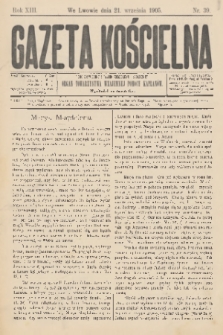 Gazeta Kościelna : pismo poświęcone sprawom kościelnym i społecznym : organ Towarzystwa Wzajem. Pomocy Kapłanów. R.13, 1905, nr 39