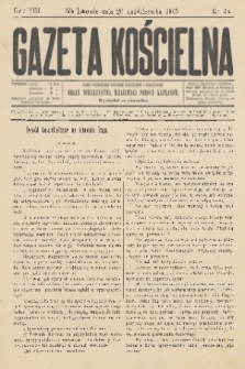 Gazeta Kościelna : pismo poświęcone sprawom kościelnym i społecznym : organ Towarzystwa Wzajem. Pomocy Kapłanów. R.13, 1905, nr 44