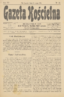 Gazeta Kościelna : pismo poświęcone sprawom kościelnym i społecznym : organ Towarzystwa Wzajemnej Pomocy Kapłanów. R.15, 1907, nr 20