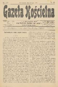 Gazeta Kościelna : pismo poświęcone sprawom kościelnym i społecznym : organ Towarzystwa Wzajemnej Pomocy Kapłanów. R.15, 1907, nr 29