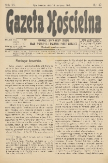 Gazeta Kościelna : pismo poświęcone sprawom kościelnym i społecznym : organ Towarzystwa Wzajemnej Pomocy Kapłanów. R.15, 1907, nr 33