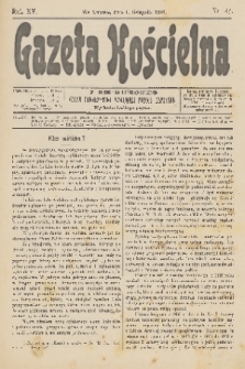 Gazeta Kościelna : pismo poświęcone sprawom kościelnym i społecznym : organ Towarzystwa Wzajemnej Pomocy Kapłanów. R.15, 1907, nr 44