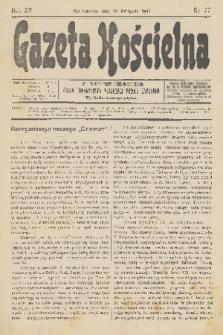 Gazeta Kościelna : pismo poświęcone sprawom kościelnym i społecznym : organ Towarzystwa Wzajemnej Pomocy Kapłanów. R.15, 1907, nr 47