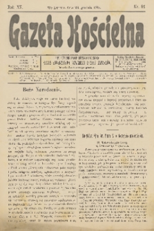 Gazeta Kościelna : pismo poświęcone sprawom kościelnym i społecznym : organ Towarzystwa Wzajemnej Pomocy Kapłanów. R.15, 1907, nr 51