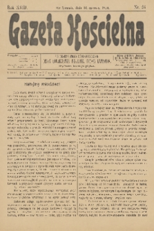 Gazeta Kościelna : pismo poświęcone sprawom kościelnym i społecznym : organ Towarzystwa Wzajemnej Pomocy Kapłanów. R.18, 1910, nr 24