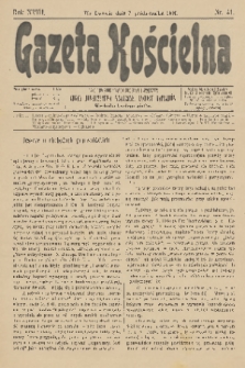 Gazeta Kościelna : pismo poświęcone sprawom kościelnym i społecznym : organ Towarzystwa Wzajemnej Pomocy Kapłanów. R.18, 1910, nr 41