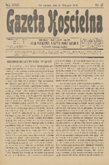 Gazeta Kościelna : pismo poświęcone sprawom kościelnym i społecznym : organ Towarzystwa Wzajemnej Pomocy Kapłanów. R.18, 1910, nr 48